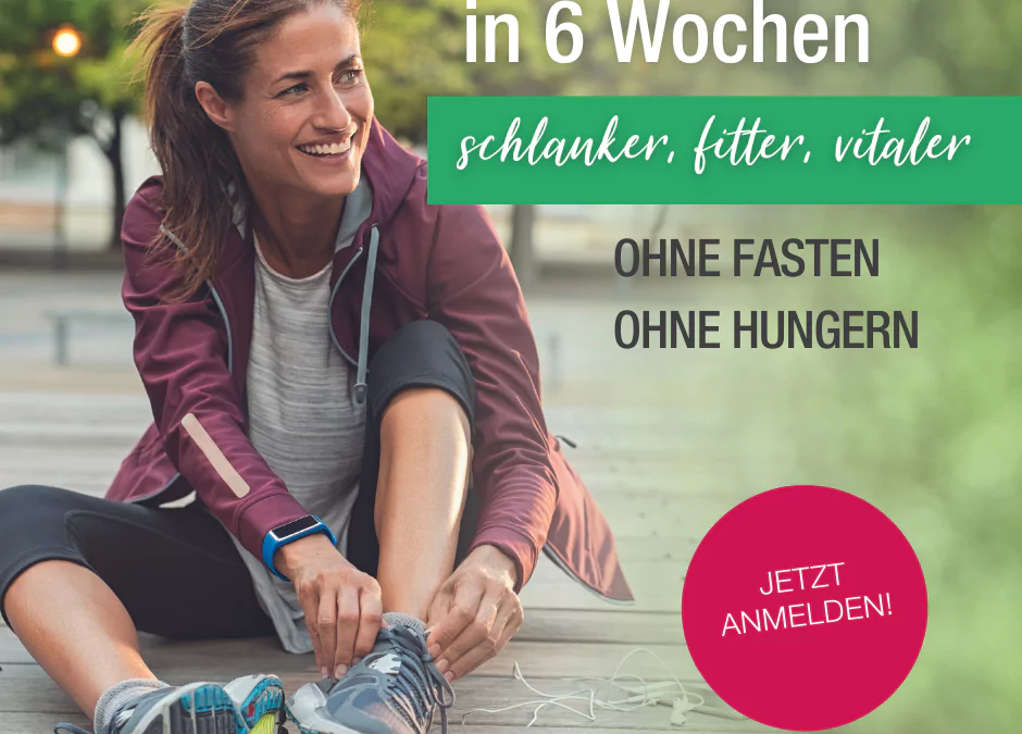In 6 Wochen schlanker, fitter & vitaler!